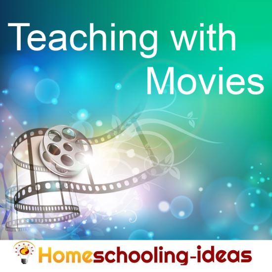 Teaching with Movies - Homeschooling-ideas